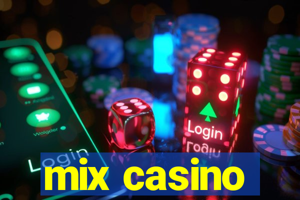 mix casino